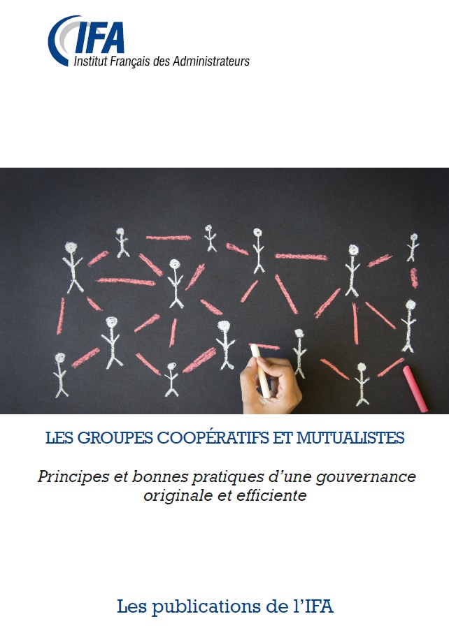 Les groupes coopératifs et mutualistes - Principes et bonnes pratiques d'une gouvernance originale