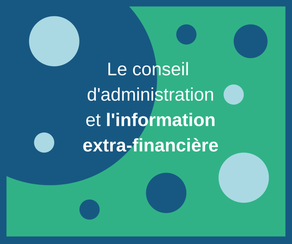 Le conseil d'administration et l'information extra-financière