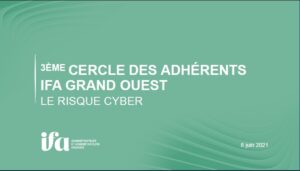Cercle des adhérents IFA Grand Ouest - Le risque cyber