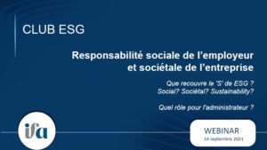 Webinar du Club ESG - 14 septembre 2021 - Responsabilité sociale de l’employeur et sociétale de l’entreprise
