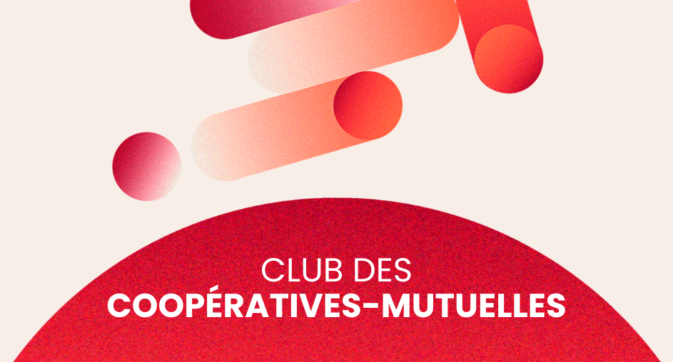 Club coopératives et mutuelles
