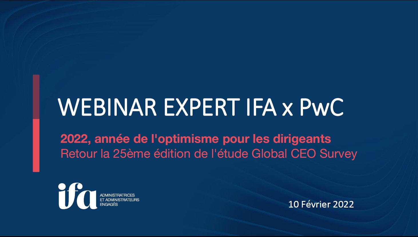 Webinar IFAxPwc | 10/02/22 - 2022 année de l'optimisme pour les dirigeants