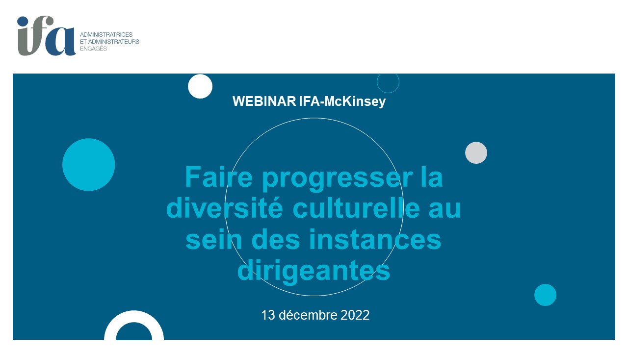 Webinar Expert IFA - McKinsey | 13 décembre 2022 | Faire progresser la diversité culturelle au sein des instances dirigeantes