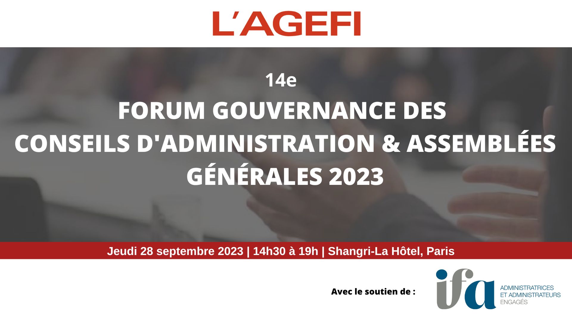 L’IFA est partenaire du Forum Gouvernance des Conseils d’Administration & Assemblées Générales 2023 de L’AGEFI