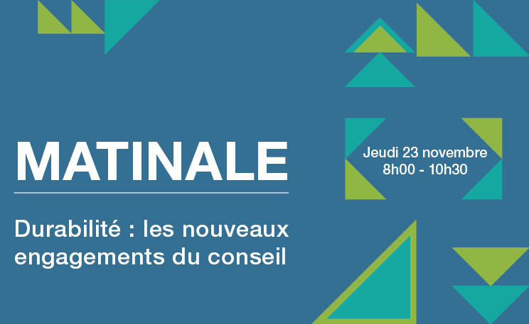 Matinale - Durabilité : les nouveaux engagements du conseil