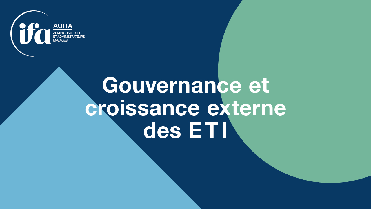 IFA AURA | 14 mars 2025 à Lyon | Gouvernance et croissance externe des ETI