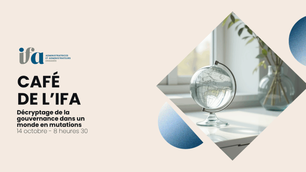 Les Cafés de l'IFA - Décryptage de la gouvernance dans un monde en mutations