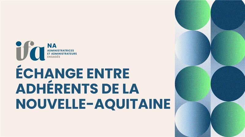 Cercle IFA Nouvelle-Aquitaine - Rencontre entre adhérents