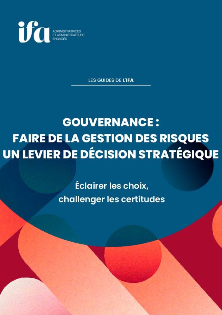 Gouvernance : Faire de la gestion des risques un levier de d&eacute;cision strat&eacute;gique